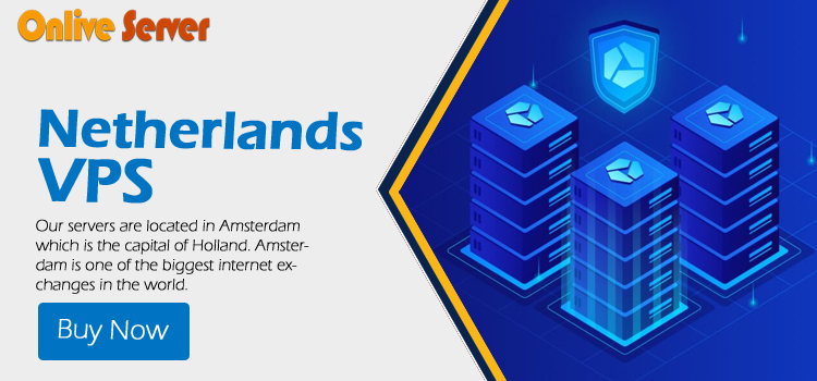 Why a Netherlands VPS Hosting Plan is the Smart Choice