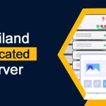 Benefits of Choosing a Thailand Dedicated Server for Your Business Website