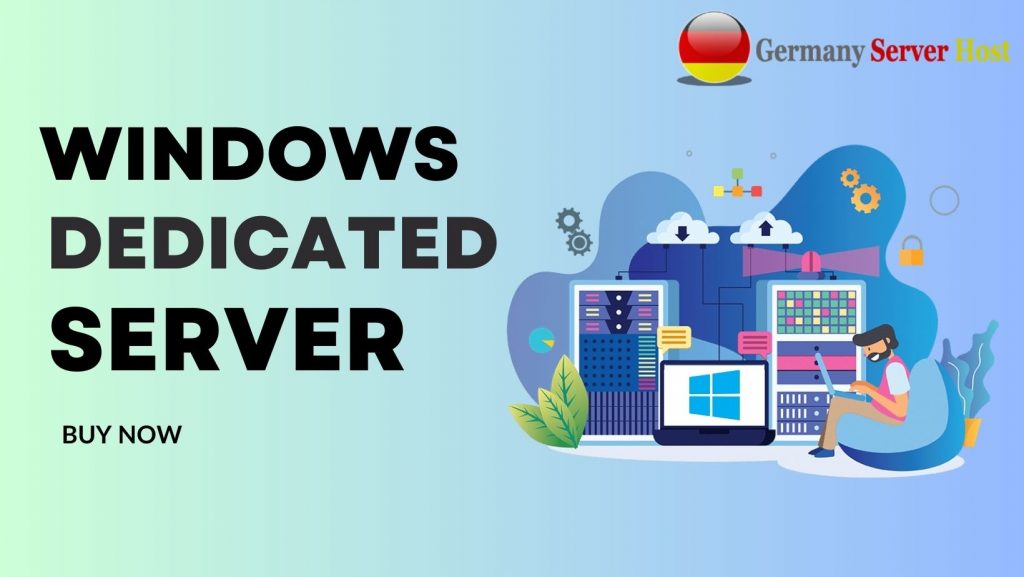 The Ultimate Windows Dedicated Server from Germany Server Host